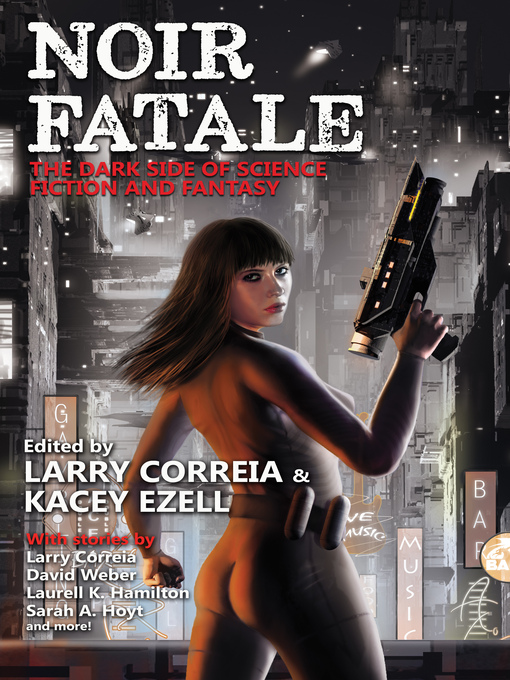 Title details for Noir Fatale by Larry Correia - Available